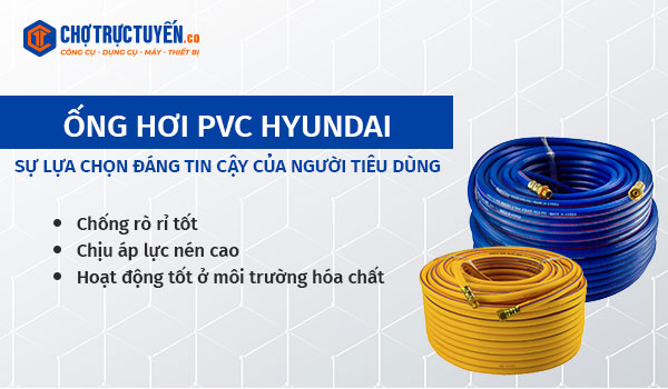 Ống hơi PVC HYUNDAI - Sự lựa chọn đáng tin cậy của người tiêu dùng