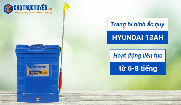 Bình phun thuốc trừ sâu Hyundai HD-4022 Bình ắc quy 13AH, dùng được 6-8 tiếng