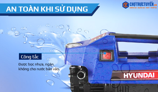 Công tắc của máy rửa xe gia đình Hyundai HRX713 An toàn khi sử dụng